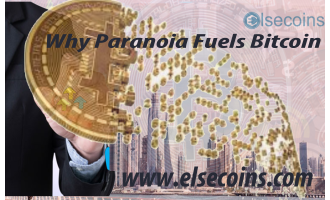 Here’s Why Paranoia Fuels Bitcoin | bitcoin news